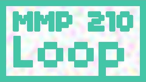 Loop ~ MMP 210