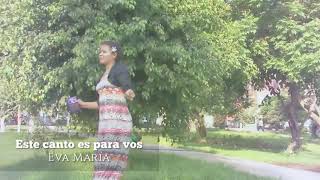 Video thumbnail of "Canto Para Vos - Eva María"