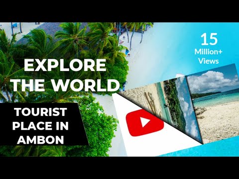 Tourist attractions in Ambon are not just one