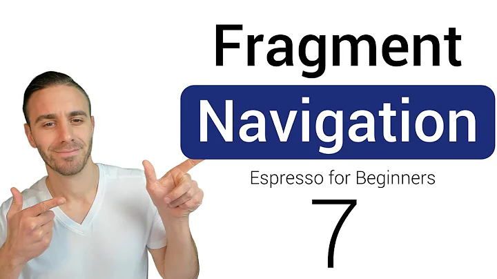 Fragment Navigation Testing (Espresso for Beginners PART 7)