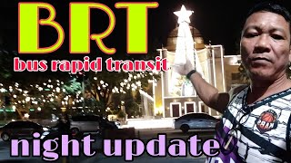 BRT BUS RAPID TRANSIT CEBU PROJECT NIGHT UPDATE MONTH OF DECEMBER