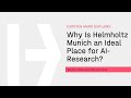 Helmholtz munich is the ideal place for ai research