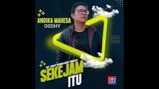 Andika Mahesa feat Dodhy Kangen Band - Sekejam Itu