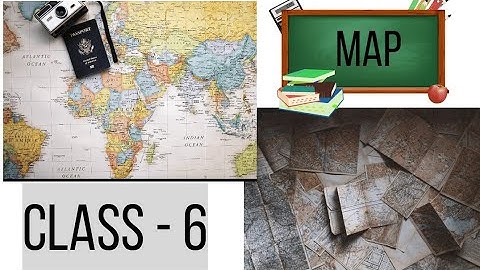 Map | Class - 6 | Study With Anwesha