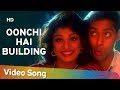 Oonchi hai building  judwaa  salman khan  karishma kapoor  rambha  evergreen chartbuster song