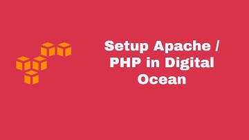 Setup Apache / PHP in Digital Ocean
