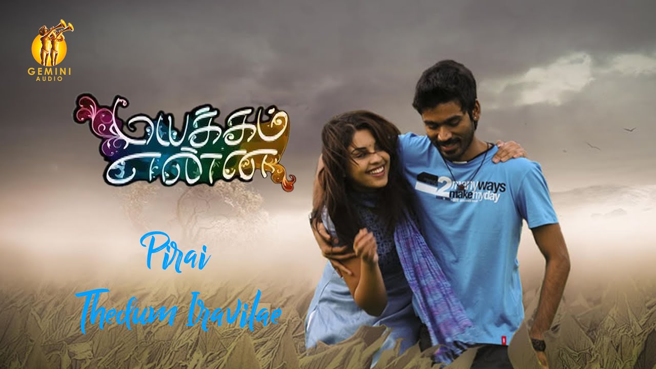 Pirai Thedum Iravilae  Mayakkam Enna  Star   DhanushRicha Gangopadhyay