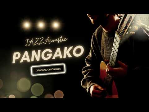 PANGAKO – KINDRED GARDEN [BEST VERSION] (Acoustic Cover Soul Jazz) | OPM Soul Chronicles