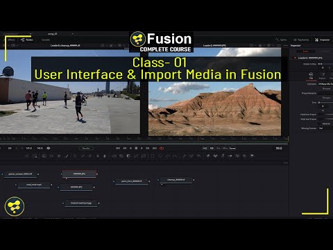 Fusion Tutorial For Beginners – Fusion User Interface & Import Media in Fusion  | Class01