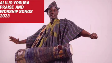 Alujo Yoruba Praise and Worship songs Medley