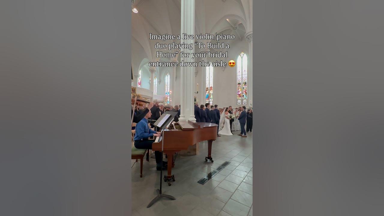 To Build a Home on violin and piano as a bridal entrance π To Build a Home on violin and piano as a bridal entrance π