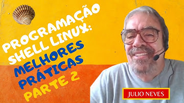 Programação Shell Linux - Melhores Práticas - Parte 2