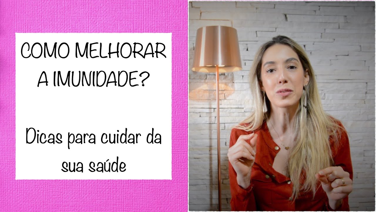 Como melhorar a Imunidade - dicas para cuidar da sua saúde #4