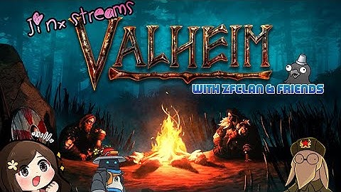 【Valheim】Ashlands with the ZFClan Part 18 | Sovietwomble, DigitalVagrant, Mag, Social, Tom and more!