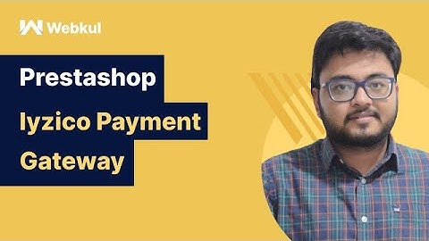 PrestaShop Iyzico Payment Gateway - Workflow & Configuration