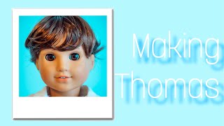 Making Thomas (American girl boy doll custom)