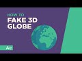 How To Animate a Fake 3D Globe - After Effects Tutorial