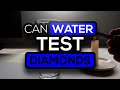 How to test a diamond with water