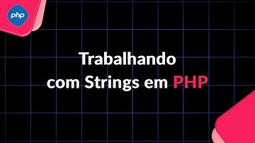 Manipulando Strings em PHP