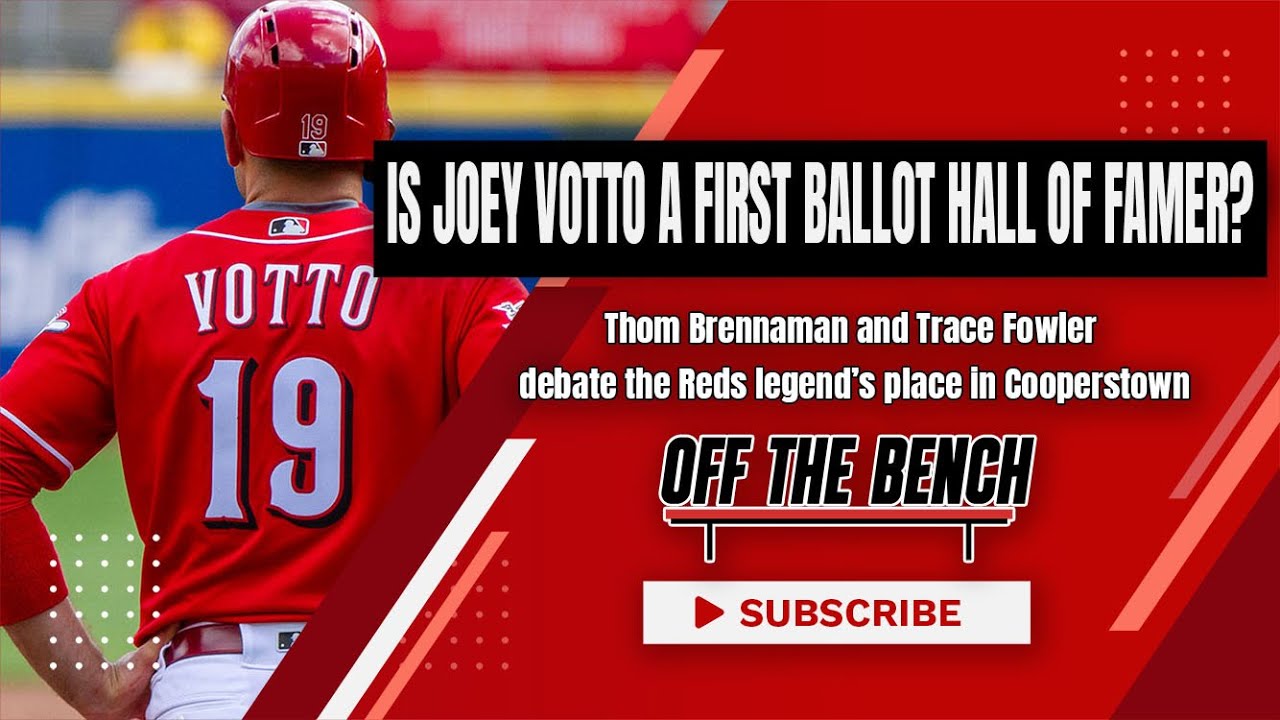 Does Joey Votto deserve to be in the MLB Hall of Fame? 