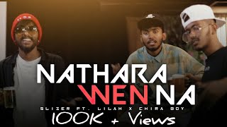 SLIZER-NATHARA WENNA (නතරවෙන්නෑ) ft @lilah3146 X @CHIRA_BOY_  |  MUSIC VIDEO