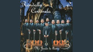 Video thumbnail of "Rondalla Centinela - Mi Jesús Te Llama"