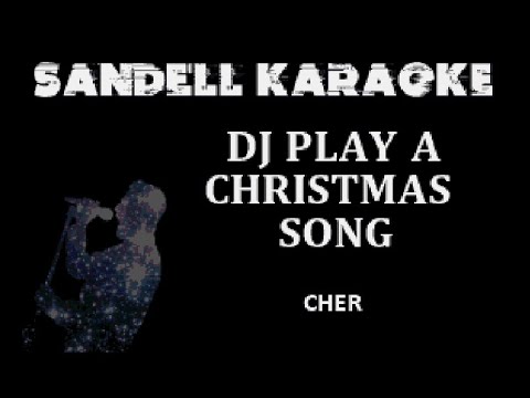 Cher   DJ Play A Christmas Song Karaoke