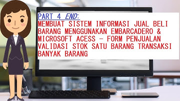 MEMBUAT SISTEM INFORMASI JUAL BELI BARANG MENGGUNAKAN EMBARCADERO DELPHI XE FORM PENJUALAN ~ PART 4