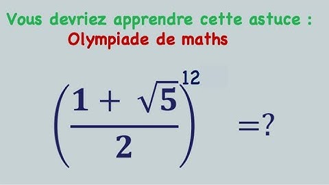 Vous devriez apprendre cette astuce: Olympiade de Maths