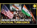 Indian Americans Face Political Turbulence in US | WION NEWS