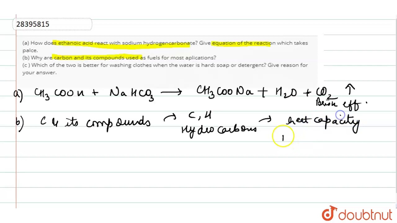 a How Does Ethanoic Acid React With Sodium Hydrogencarbonate Give a How Does Ethanoic Acid React With Sodium Hydrogencarbonate Give