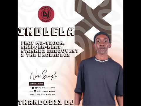 Thando911 DJ _-_ Indlela (feat. Mo-Touch, Skipper-Beat, StashDa Groovyest & The UnderDogs)