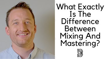 Mixing Vs Mastering | The Differences Explained