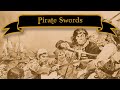 An overview of pirate swords  arms at sea16301730