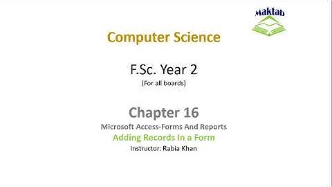 FSc Computer Science Book 2, CH 16, LEC 115: Adding Records In A Form