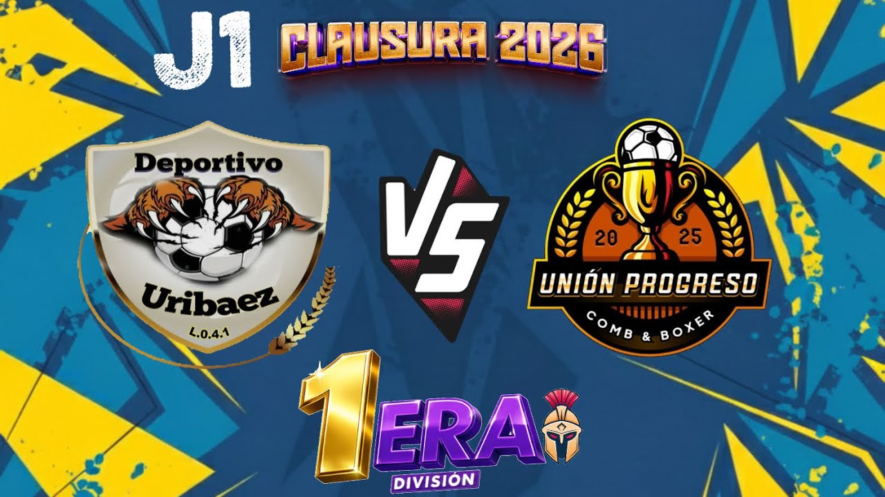 J1- 1ERA DIVISIÓN / URIBAEZ 🆚 UNIÓN PROGRESO || EN VIVO || EN VIVO 