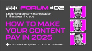 Feed Forum #2 New Money, New Models? How to make your content pay in 2025