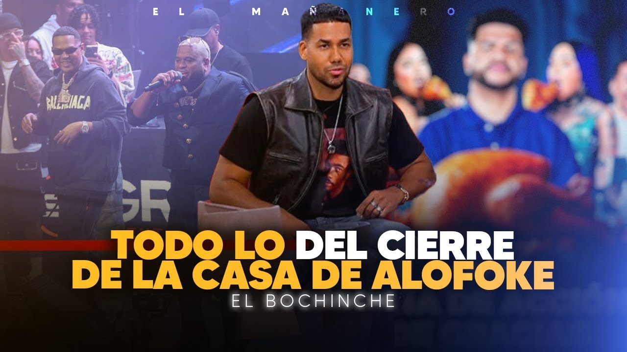 Todo lo del Cierre de la casa de Alofoke - Fecha de la Nueva Mansión de Luinny - El Bochinche