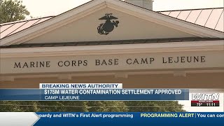 DOJ approves $175M in Camp Lejeune water contamination settlements