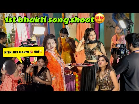 1st bhakti song shoot | itni garmi 🥵 aj tak nhi lagi 