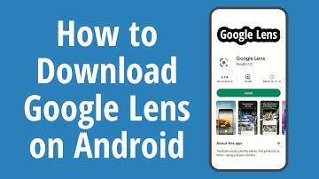 How to Download Google Lens on Android. How to Install Google Lens app on Android