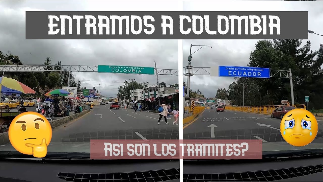 ASÍ ES LA ENTRADA A COLOMBIA-ECUADOR por la zona Nariñense-Rumichaca...👍😁