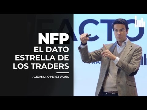 NFP: El dato estrella de los TRADERS | Clase con ALEJANDRO PÉREZ WONG