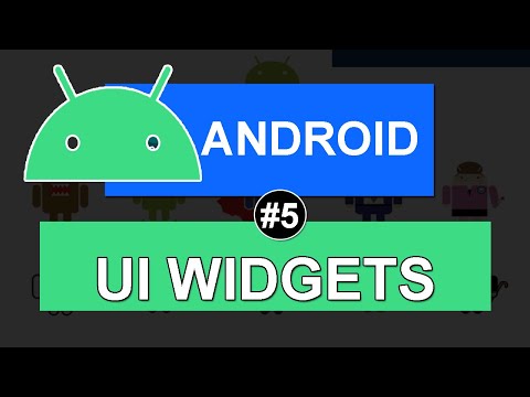 Android UI Widgets - Android Tutorials #5