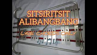 SITSIRITSIT ALIBANGBANG - LYRE CHORDS ONLY SITSIRITSIT ALIBANGBANG - LYRE CHORDS ONLY