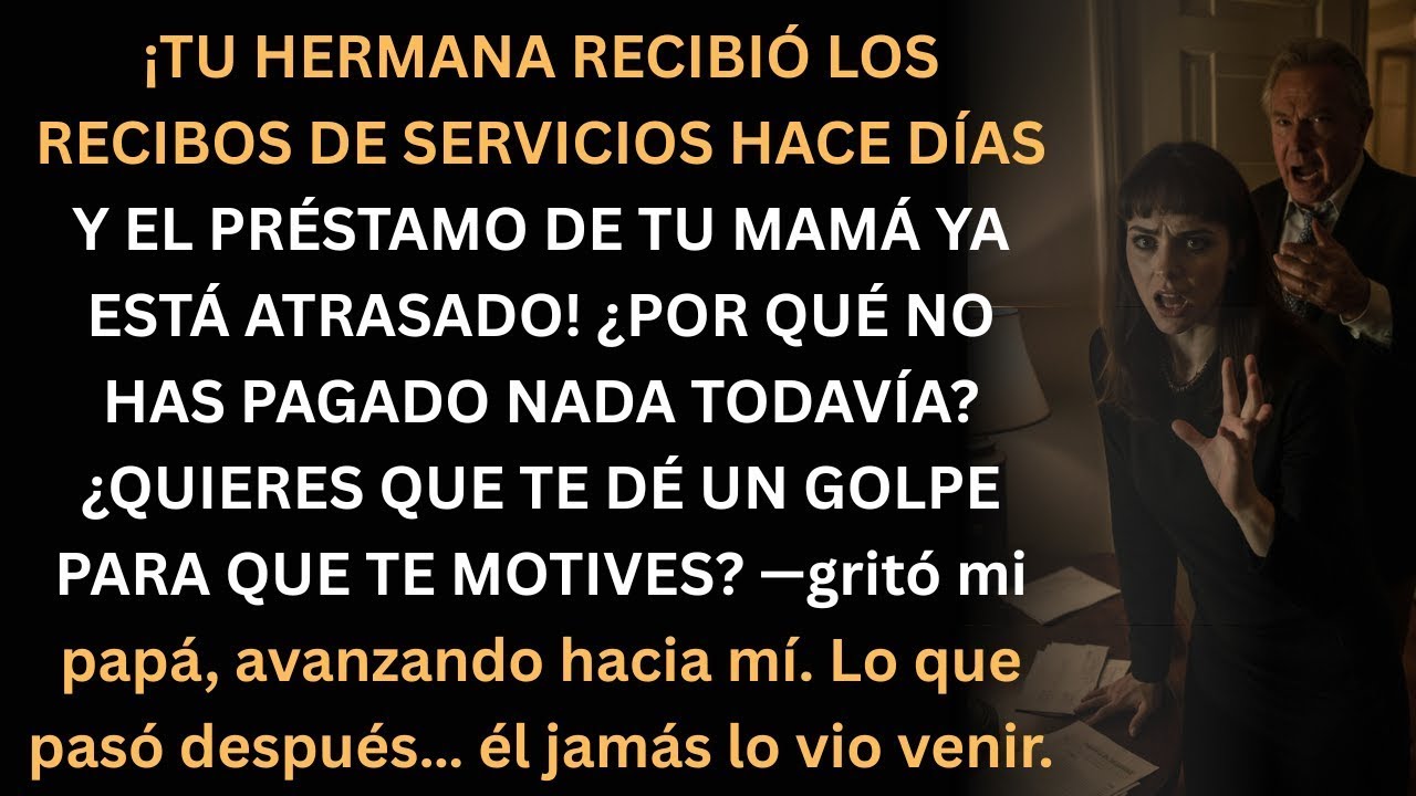 Mi papá gritó algo imperdonable… y no esperaba mi respuesta