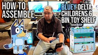 How To Assemble Bluey Themed Delta Children 6 Bin Storage Shelf SUPER EASY