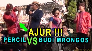 Percil Terlucu   Budi : Ajur Percil musuh Budi Mronggos.. Jan garai ngguyu sampek senep nyang weteng