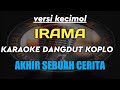 KARAOKE DANGDUT KOPLO AKHIR SEBUAH CERITA VERSI KECIMOL IRAMA || KARYA CIPTA EVIE TAMALA & FRIS