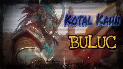MK11 - Kotal Kahn Buluc Guide - Character Breakdown - Totems help in the noob smashing process.